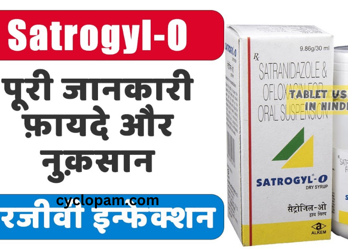 satrogyl o tablet uses