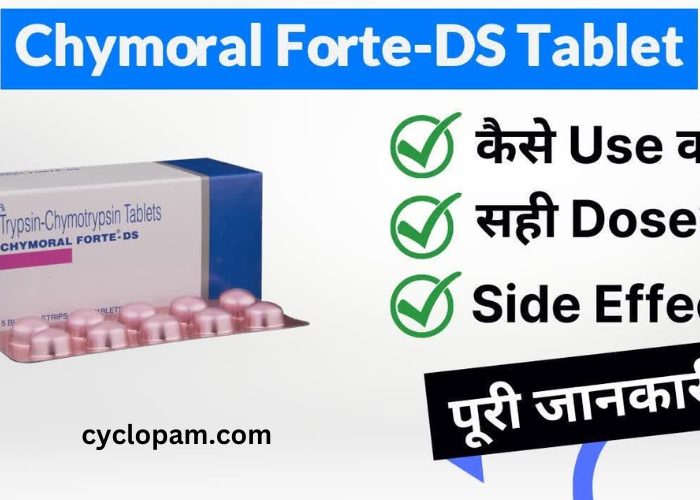 Chymoral Forte Uses and Dose